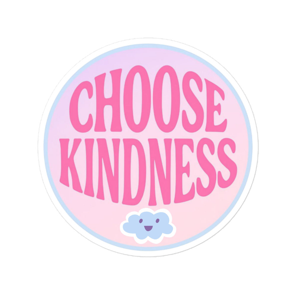 Circular sticker with 'CHOOSE KINDNESS' text on a pink background with a blue cloud icon.